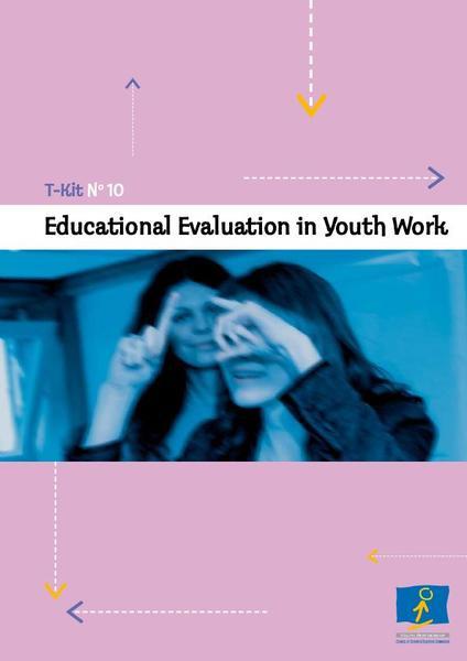 T-kit N°10 - Educational Evaluation in Youth Work